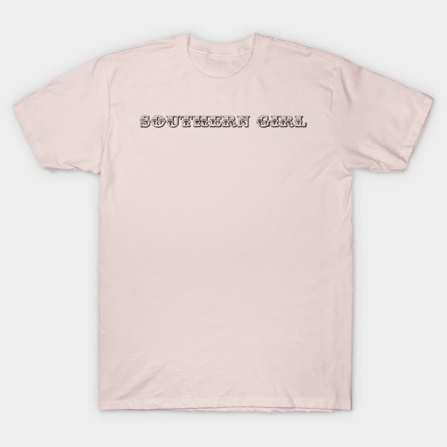 Southern Girl T-Shirt by SignPrincess